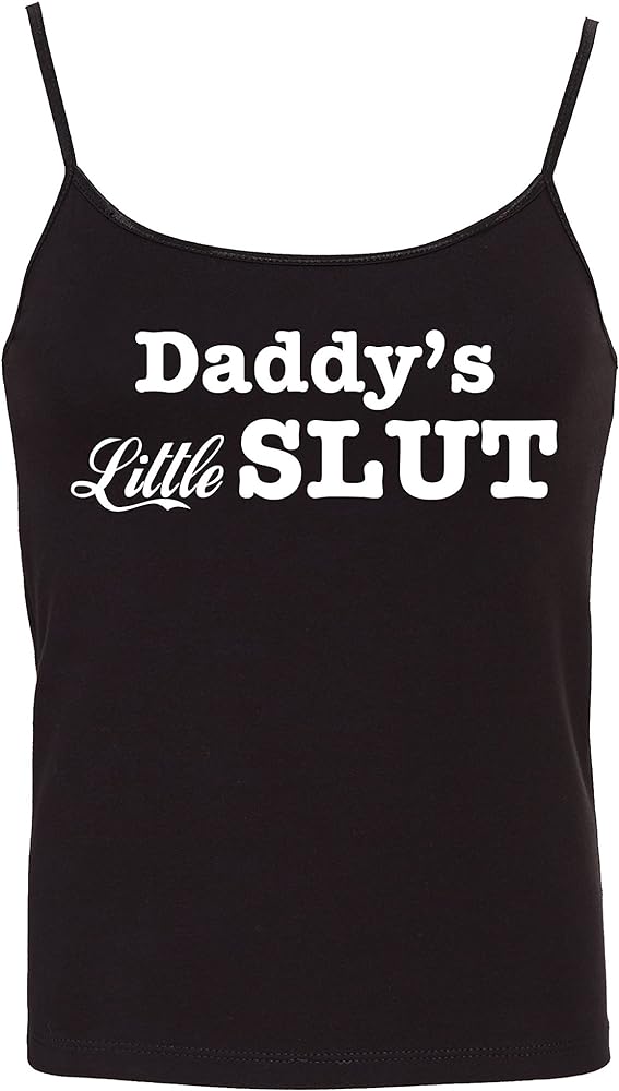 Daddy's Little Slut Fun Flirty Camisole Cami Tank Top Sleep Wear Fitted Scoop Neck