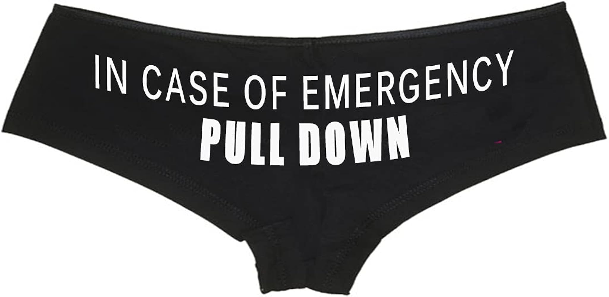 In Case Of Emergency Pull Down Boy Short Panties Sexy Funny Parody Hipsters